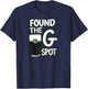 Found The G Spot Funny St Patricks Day T-Shirt - T-Shirt | Navy