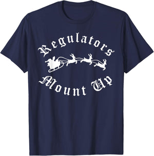 Regulators Mount Up Christmas T-Shirt - T-Shirt | Navy