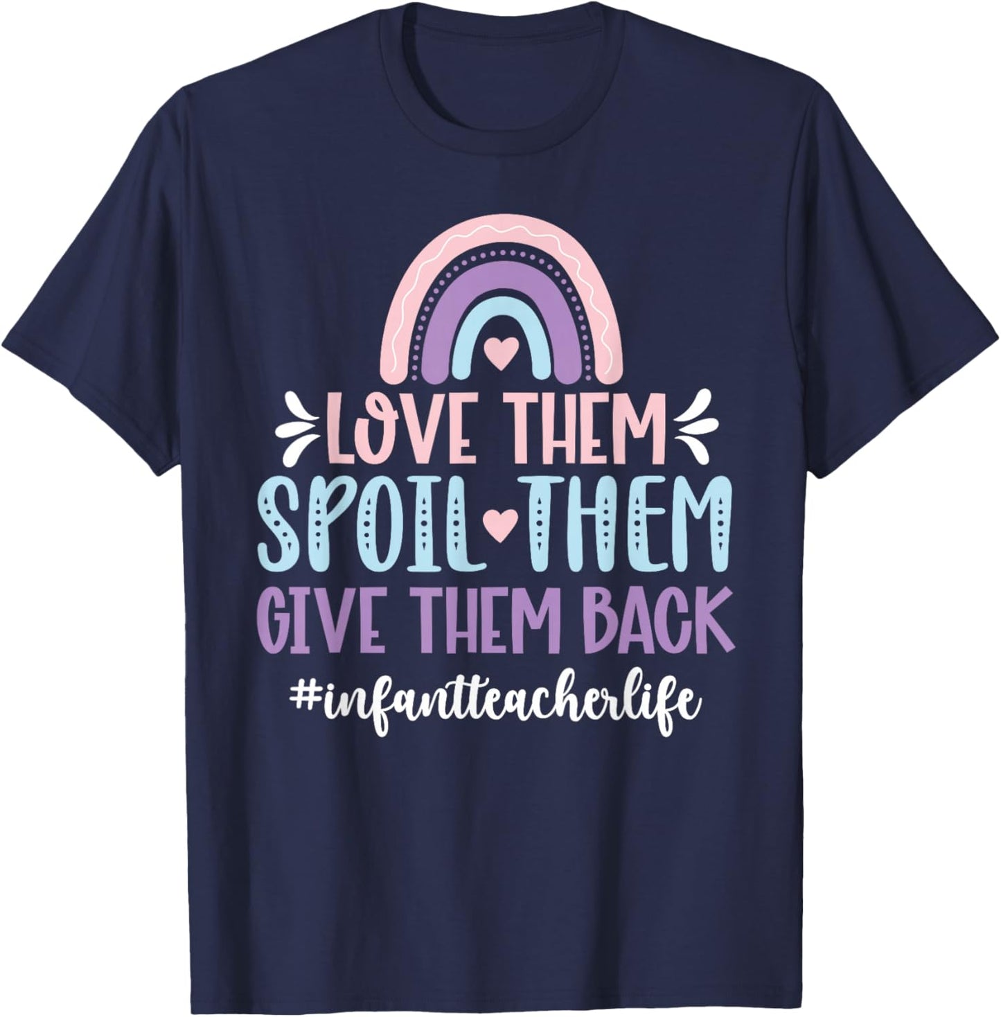 Infant Teacher Life Infant Teaching Infant Teacher T-Shirt - T-Shirt | Navy