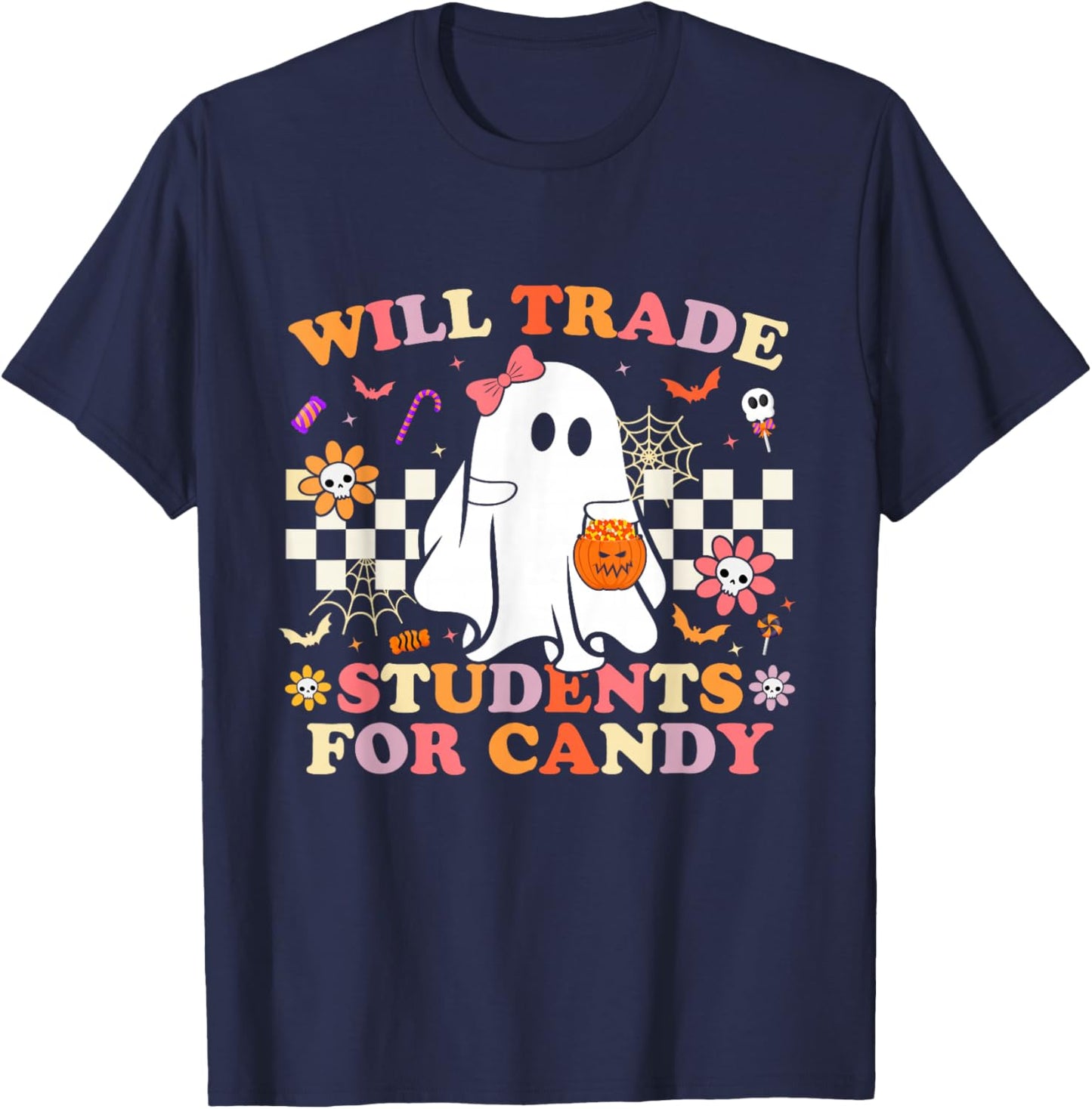 Will Trade Students for Candy Halloween Teacher Ghost Funny T-Shirt - T-Shirt | Navy