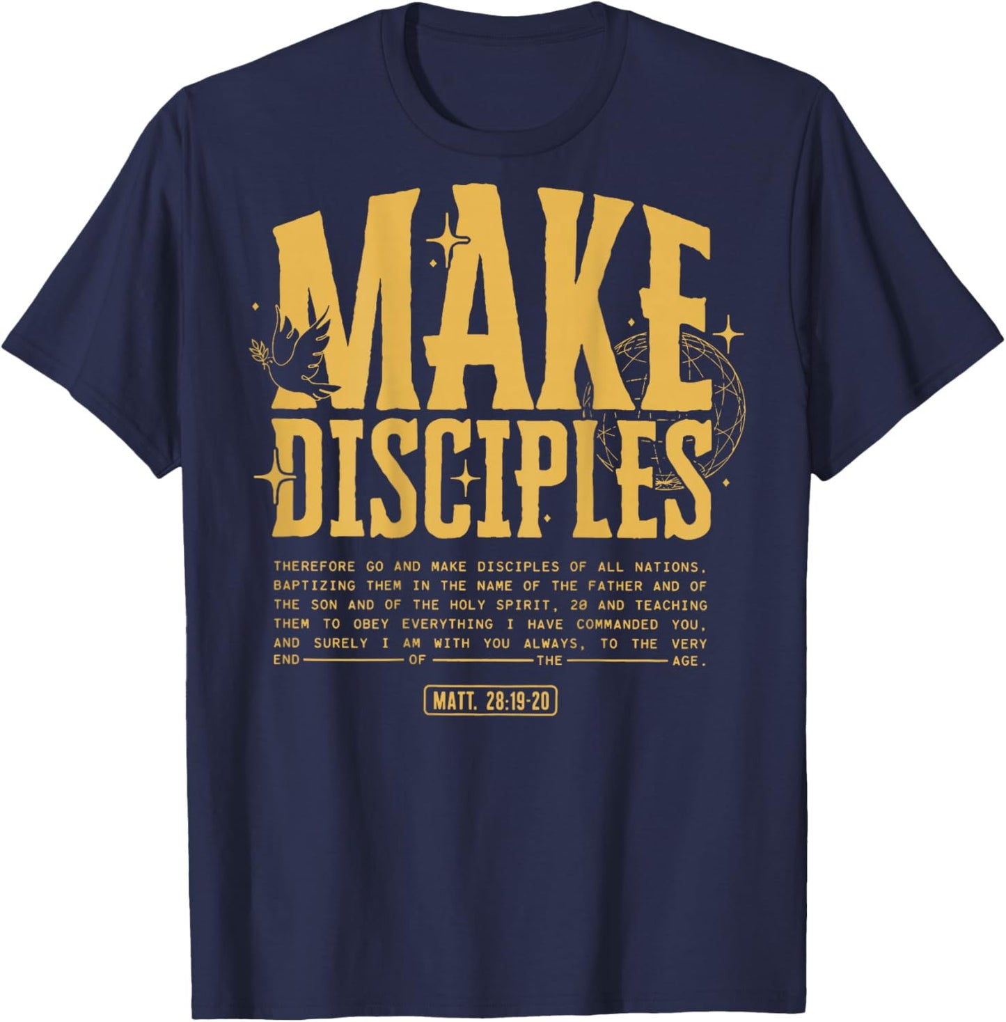 Matthew 28:19-20 Make Disciples Christian Bible (On Back) T-Shirt - T-Shirt | Navy