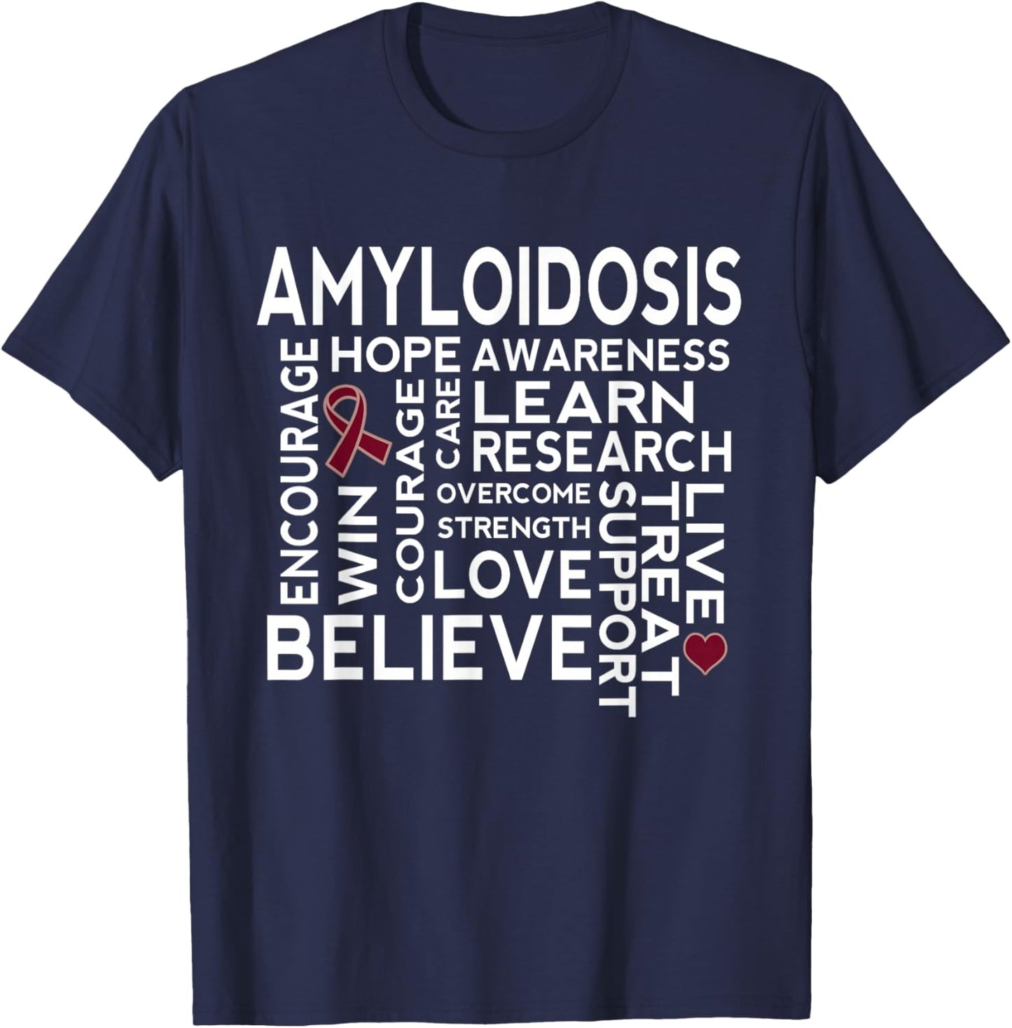 Amyloidosis Awareness Quote T-Shirt - T-Shirt | Navy