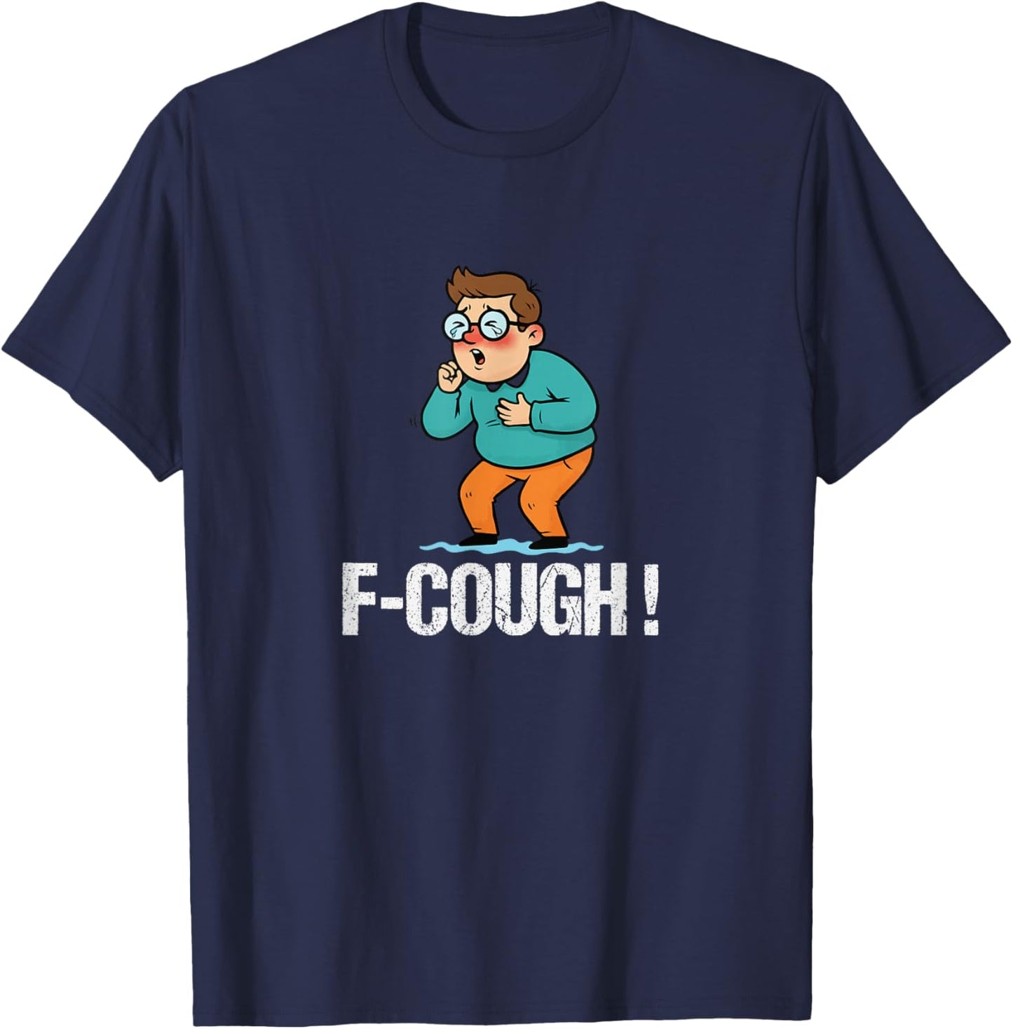 F-Cough - Funny Coughing Meme T-Shirt - T-Shirt | Navy