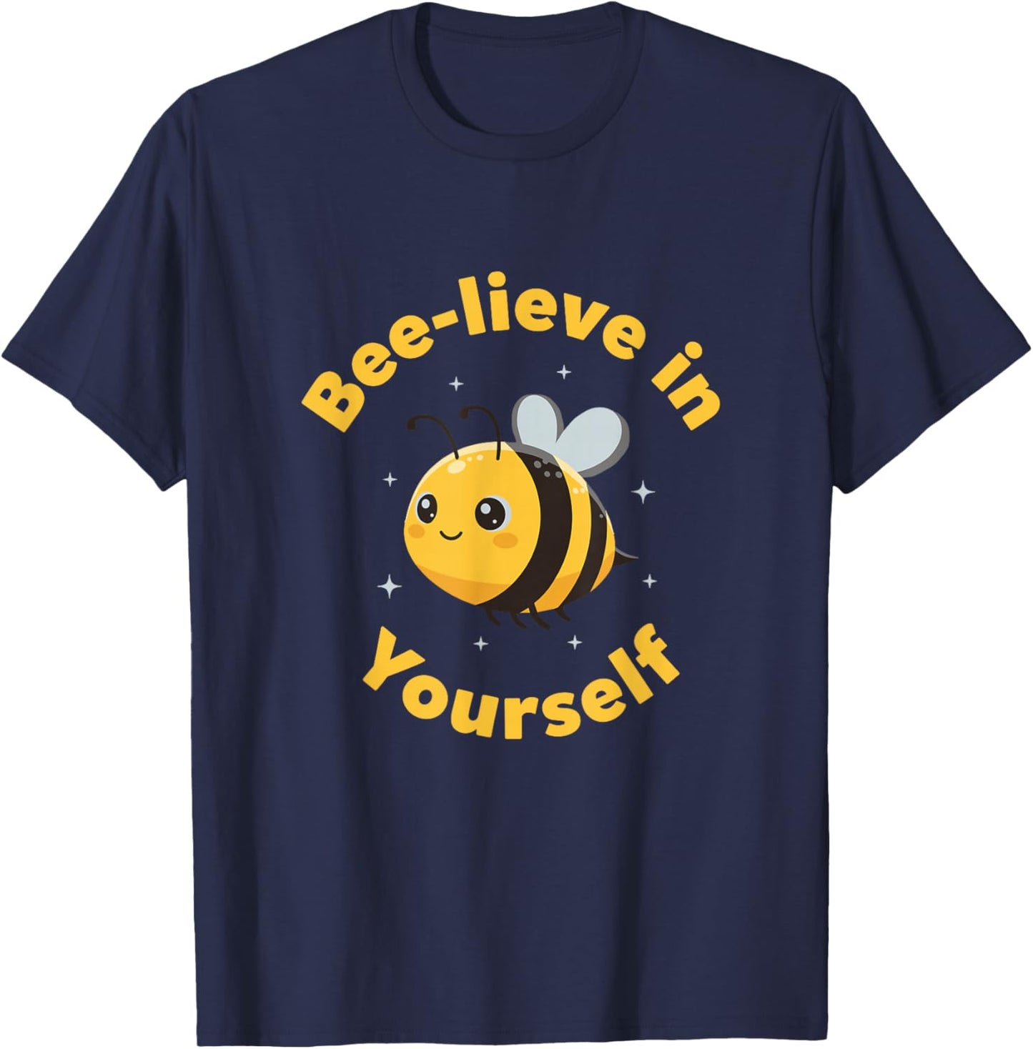 Bee Believe in Yourself Motivational Quote for Students T-Shirt - T-Shirt | Navy