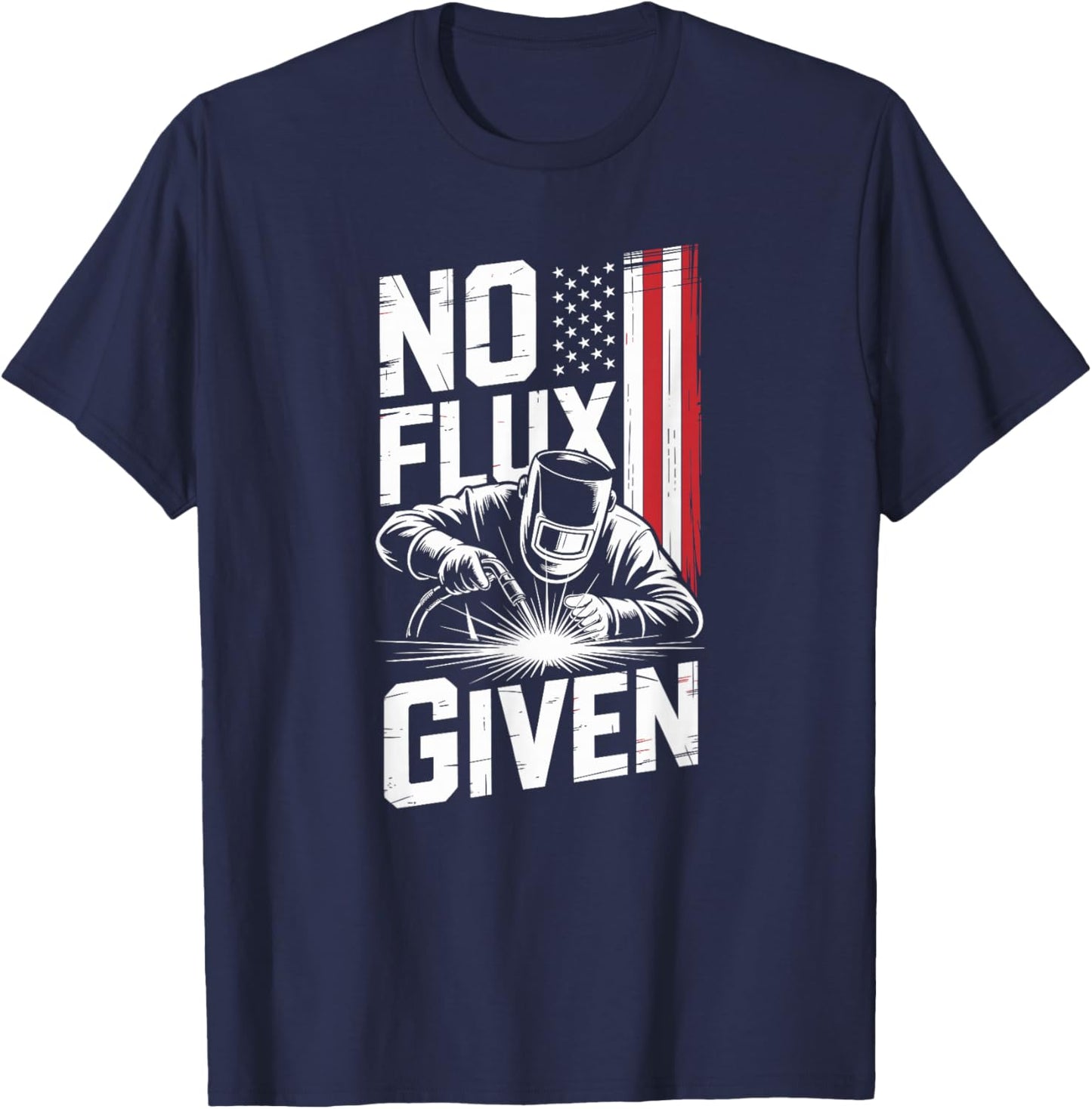 No Flux Given Vintage Slogan for American Welders T-Shirt - T-Shirt | Navy