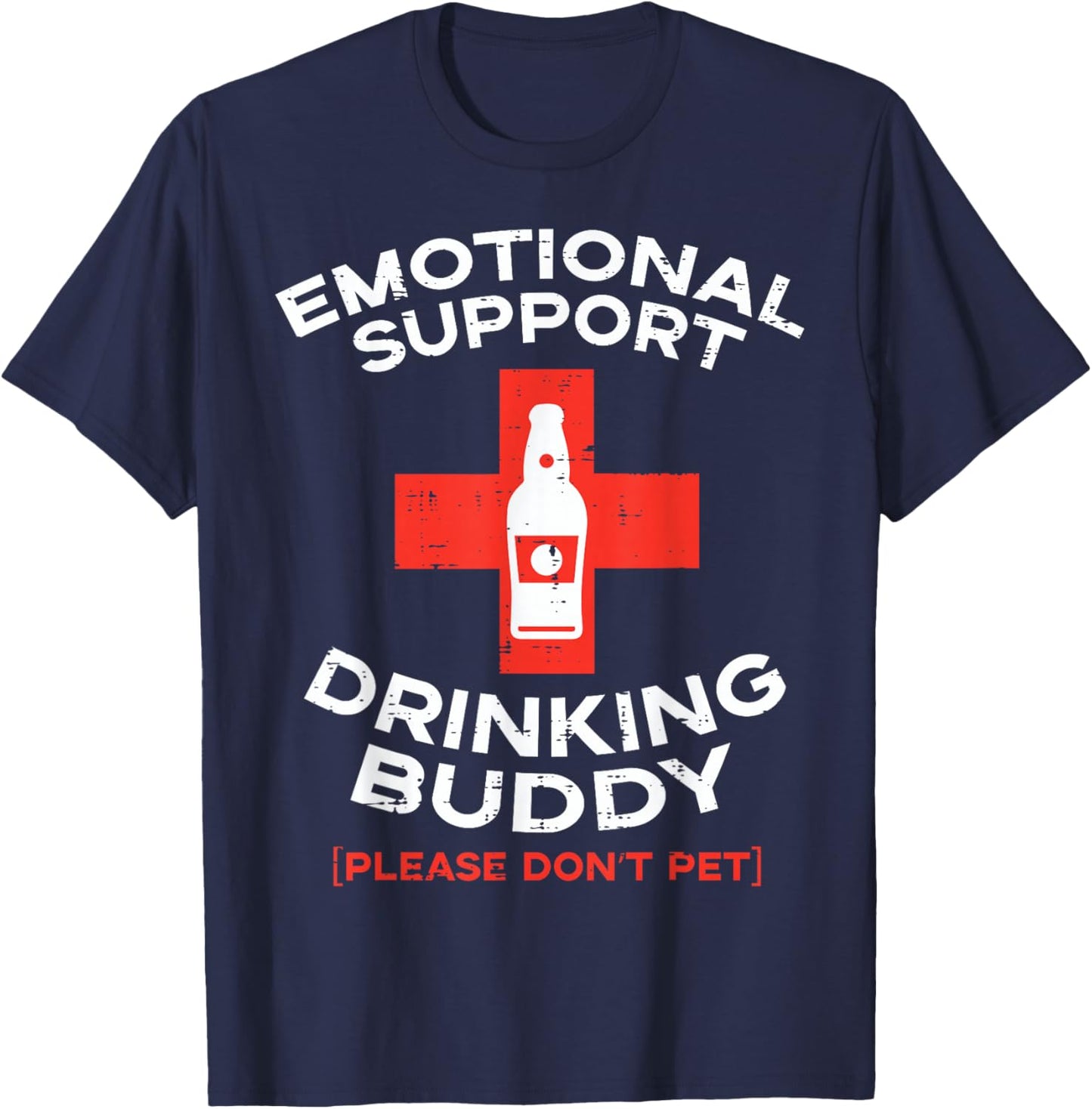 Emotional Support Drinking Buddy Pet Funny Saying Men Women T-Shirt - T-Shirt | Navy