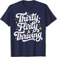 Thirty Flirty & Thriving 30th Birthday Girl 30 Years T-Shirt - T-Shirt | Navy