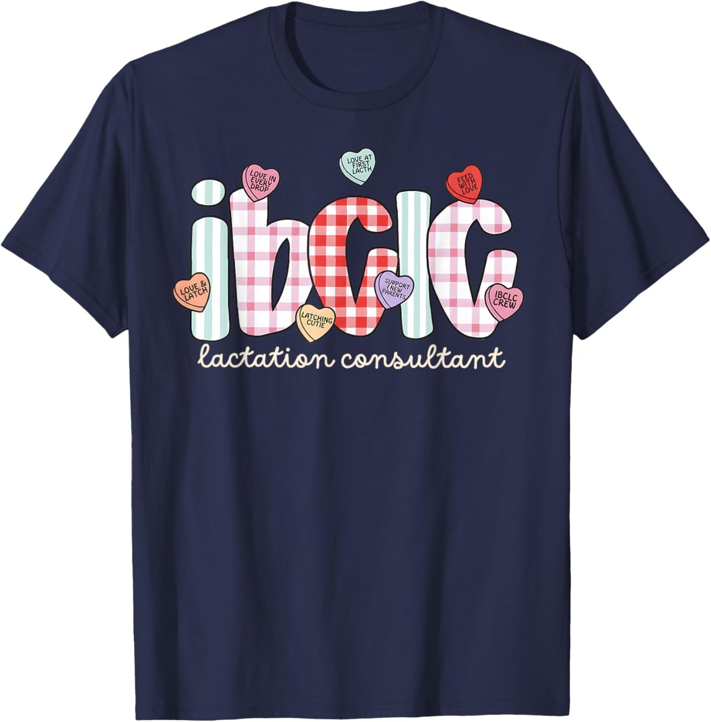 Ibclc Valentine S Day Lactation Consultant V-Day Hearts Work T-Shirt - T-Shirt | Navy