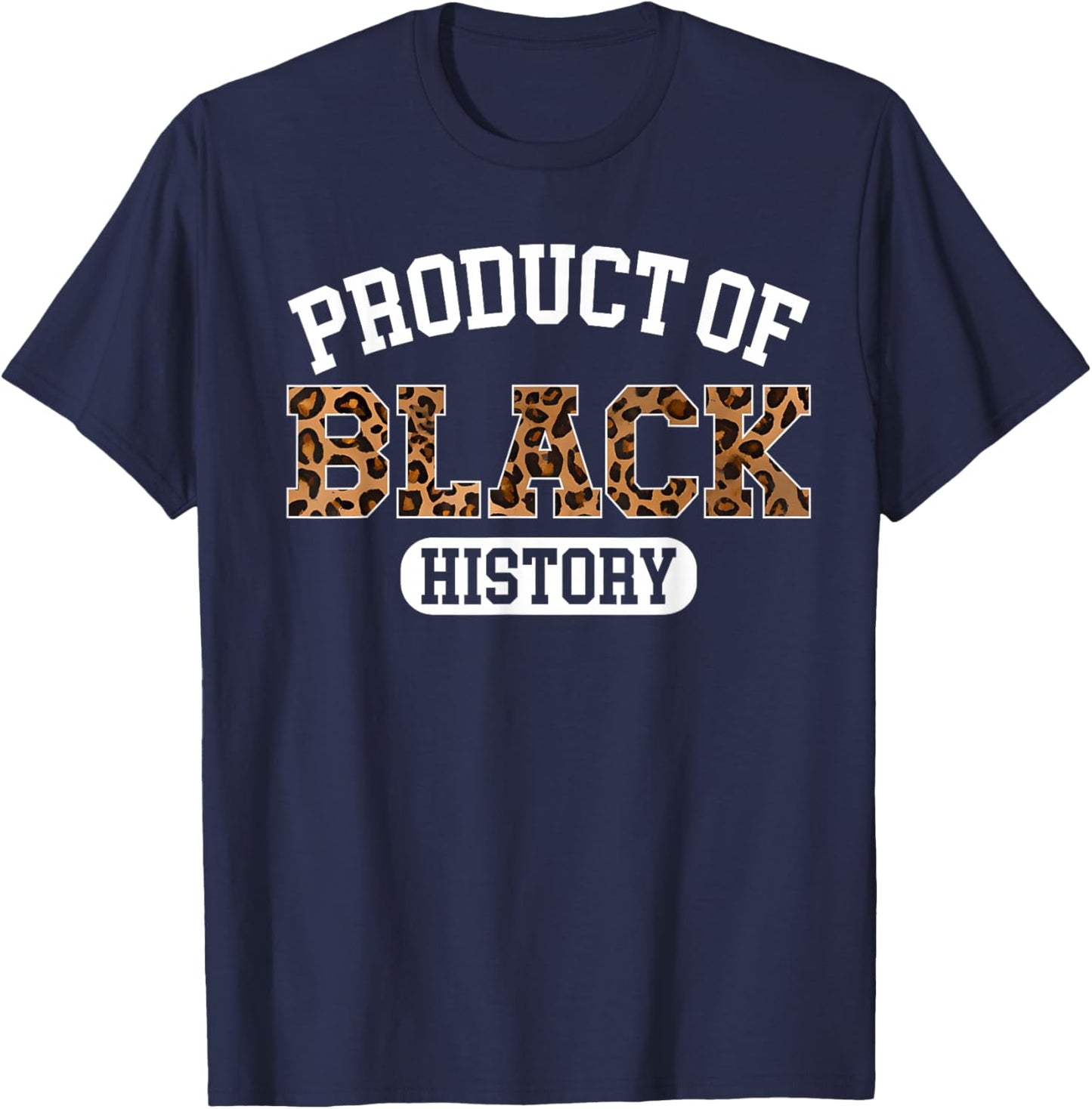 Product of Black History Leopard T-Shirt - T-Shirt | Navy