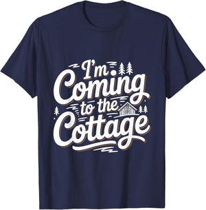 I'm Coming to The Cottage Funny Lake Cabin Camping Lovers T-Shirt - T-Shirt | Navy