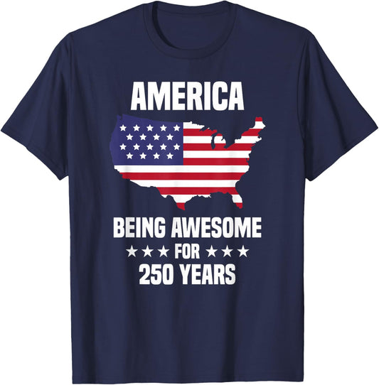 250 Years Anniversary America Shirt Awesome 4th of July USA T-Shirt - T-Shirt | Navy