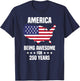 250 Years Anniversary America Shirt Awesome 4th of July USA T-Shirt - T-Shirt | Navy