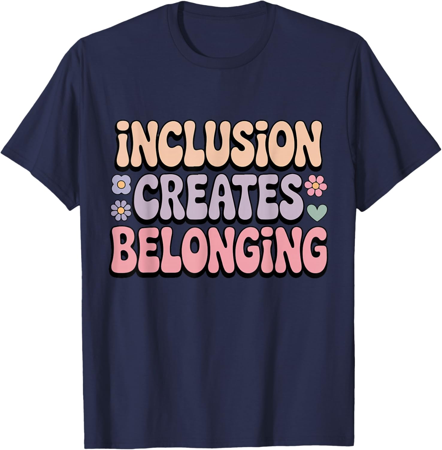 Inclusion Creates Belonging ABA Therapist Special Education T-Shirt - T-Shirt | Navy