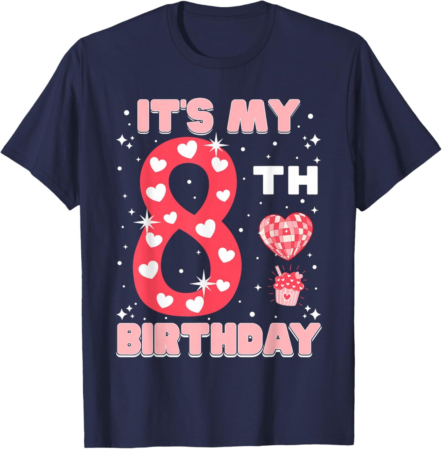It's My 8th Birthday Valentine's Day 8 Years Old Girls Boys T-Shirt - T-Shirt | Navy