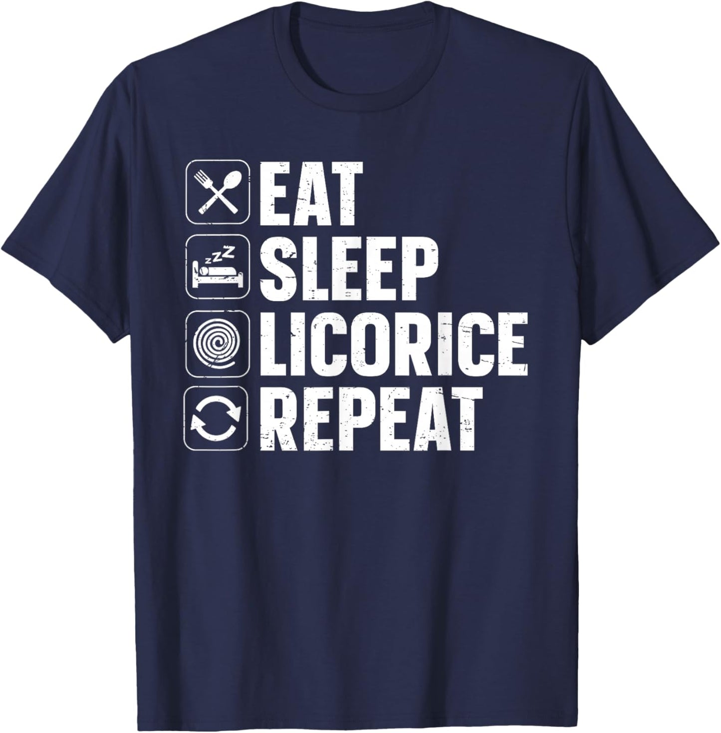 Eat - Sleep - Licorice - Repeat T-Shirt - T-Shirt | Navy
