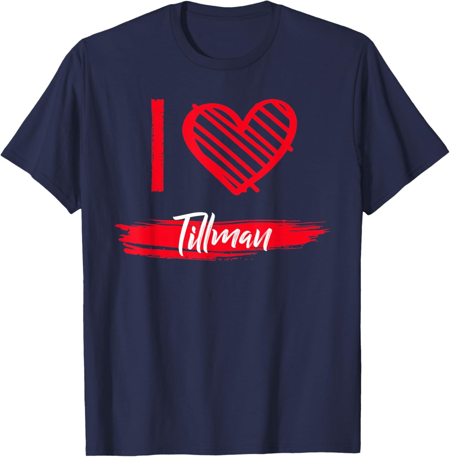 I Love Tillman County I Heart Tillman T-Shirt - T-Shirt | Navy