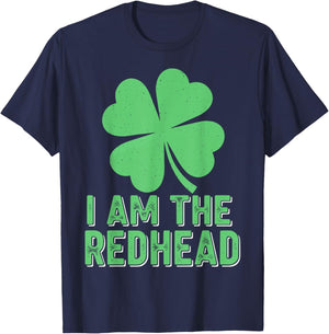 Funny Irish St Patricks Day Shamrock I Am The Redhead Gift T-Shirt - T-Shirt | Navy
