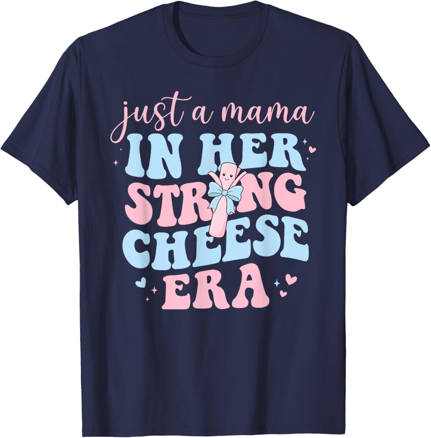 in My String Cheese Mama Era Mom Mothers Day T-Shirt - T-Shirt | Navy