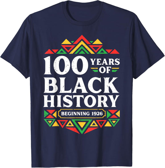 100 Years Black History Beginning 1926 Centennial Africa T-Shirt - T-Shirt | Navy