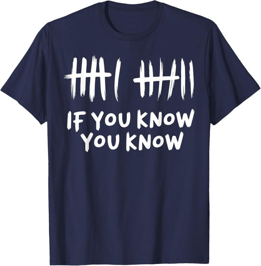 6 7 If You Know You Know T-Shirt - T-Shirt | Navy