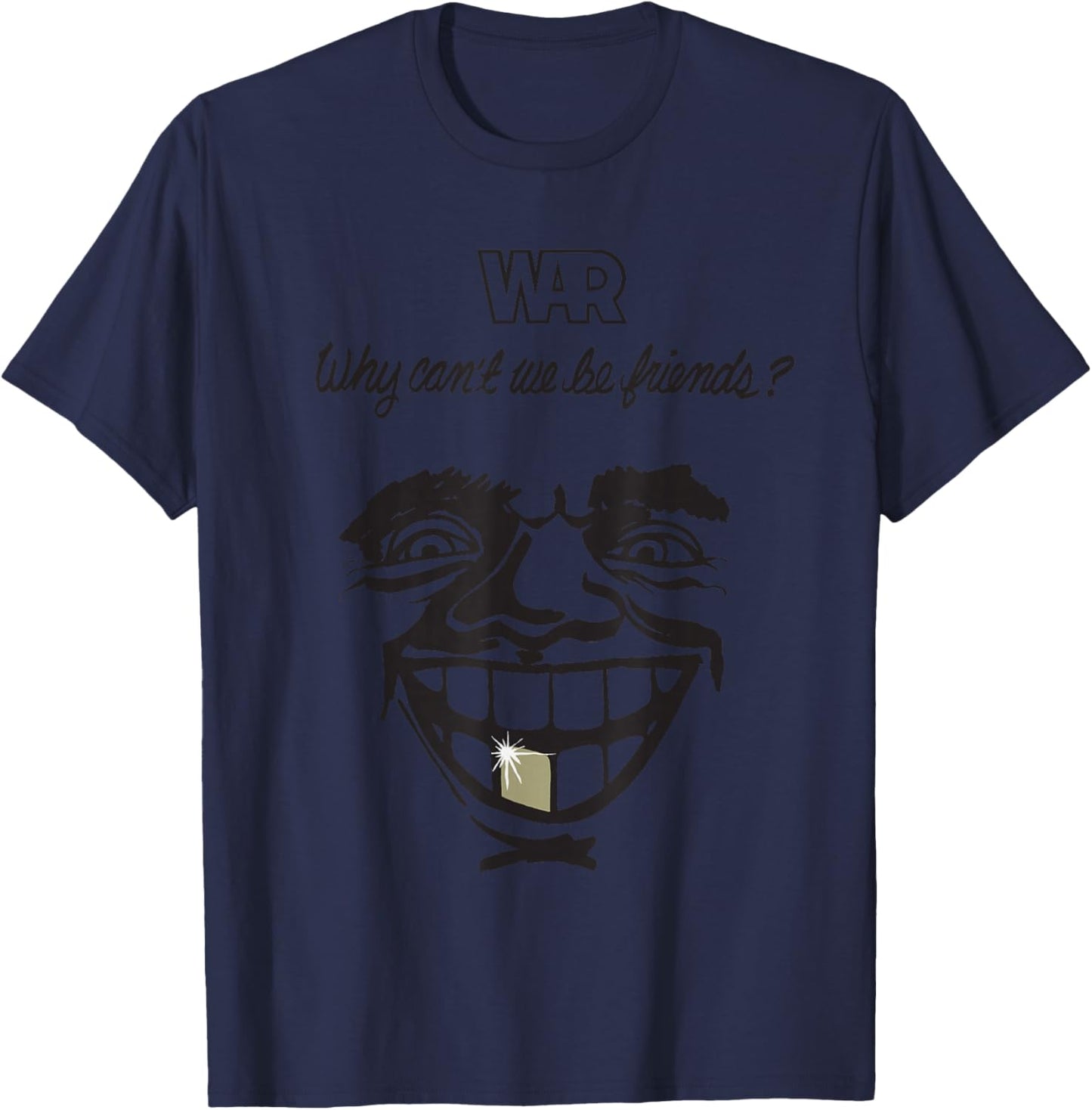 WAR Why Can't We Be Friends T-Shirt - T-Shirt | Navy