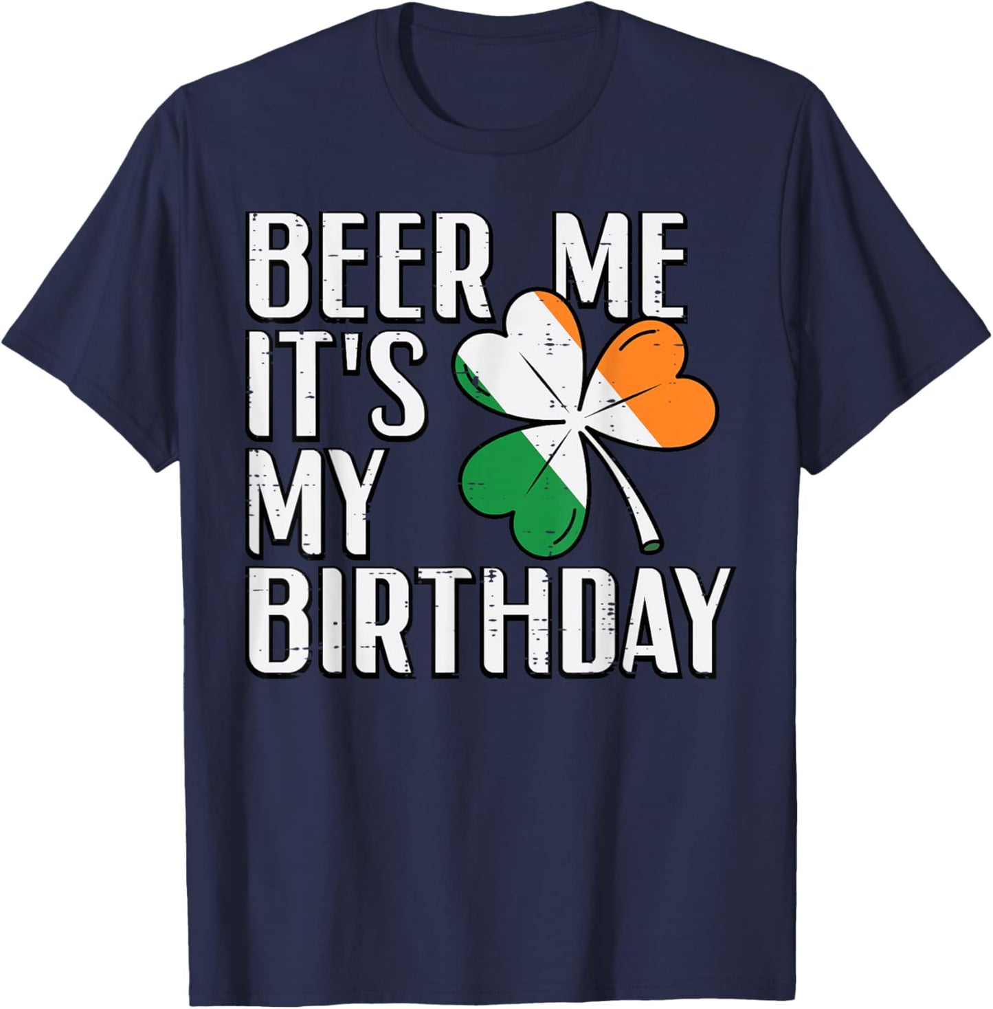 St Patricks Day Me Its My Birthday Saint Pattys Men Women T-Shirt - T-Shirt | Navy