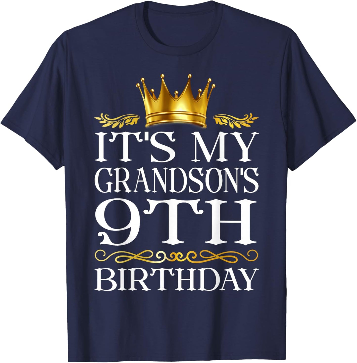 It's My Grandson's 9th Birthday Happy Birthday 9 Years Old T-Shirt - T-Shirt | Navy
