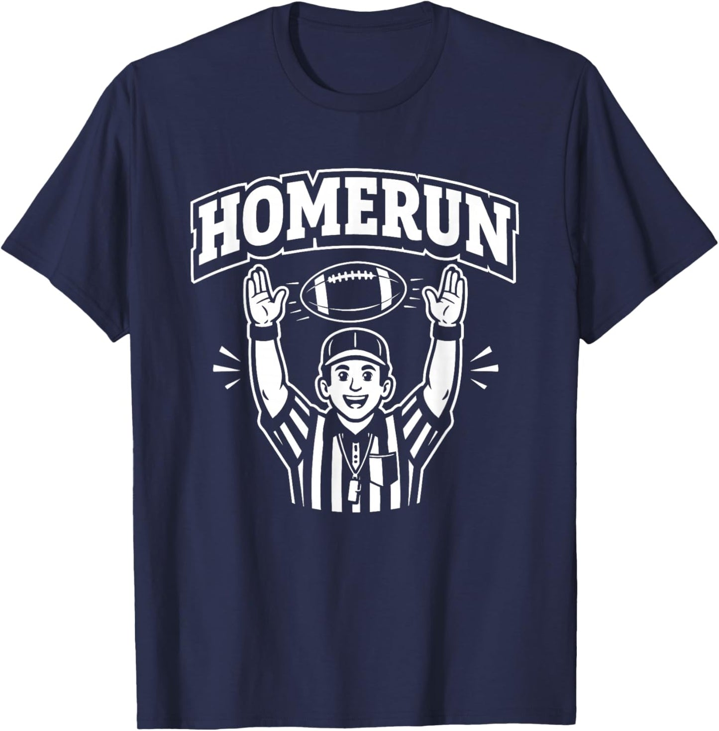 Funny Football Referee Touchdown Baseball Homerun Design T-Shirt - T-Shirt | Navy
