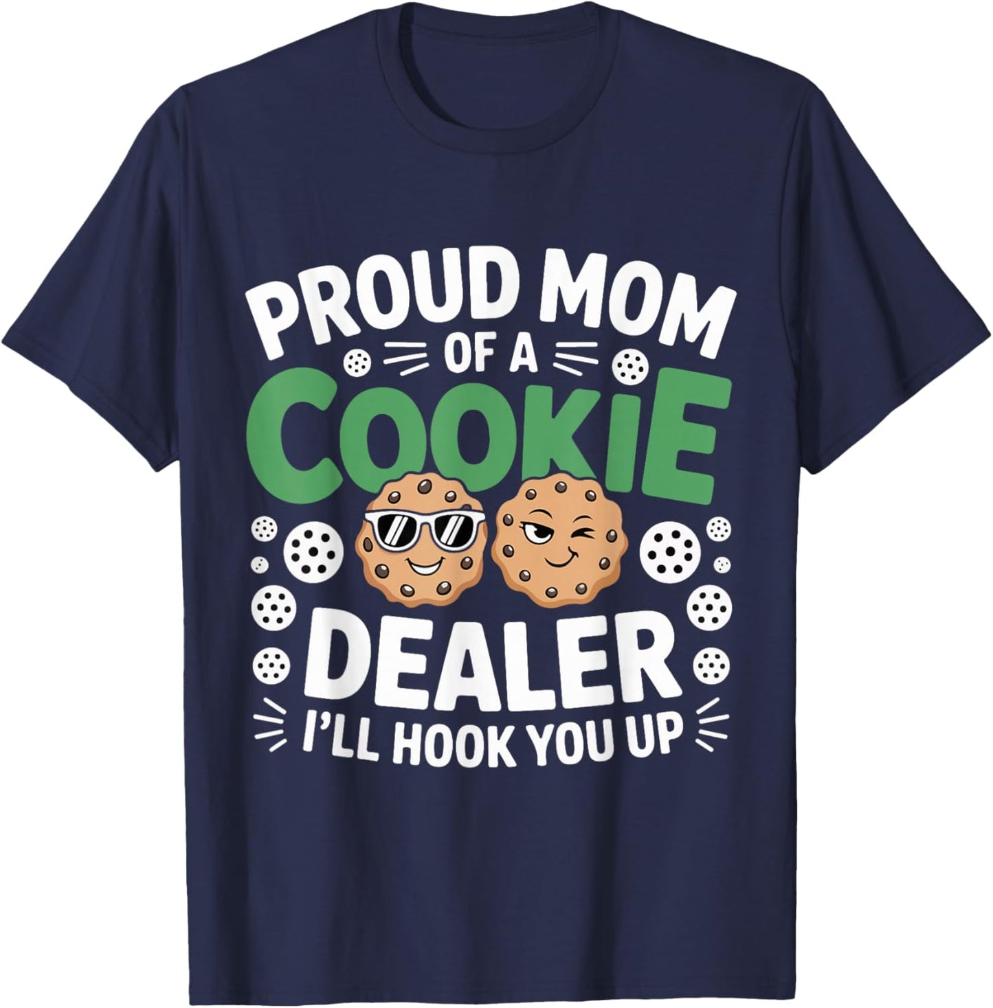 Proud Cookie Dealer Mom Funny Baking Mama Dessert Humor T-Shirt - T-Shirt | Navy