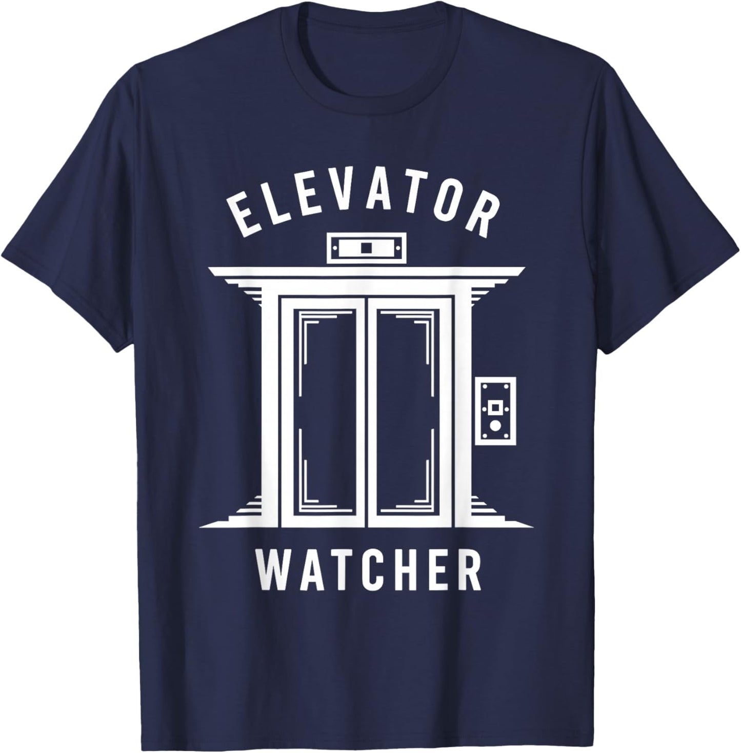 Elevator Watcher Lift Enthusiast Up Down Elevator Lover T-Shirt - T-Shirt | Navy