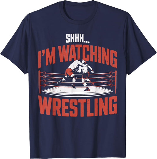 Shhh I'm Watching Wrestling US Funny Jokes Wrestler T-Shirt - T-Shirt | Navy