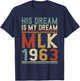His Dream is My Dream MLK Day Black History Month T-Shirt - T-Shirt | Navy