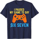 I Paused My Game to Say 67 Funny 6 7 Meme Gamer T-Shirt - T-Shirt | Navy