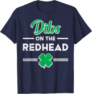 St Patricks Day Dibs On The Redhead Funny Irish Men Women T-Shirt - T-Shirt | Navy