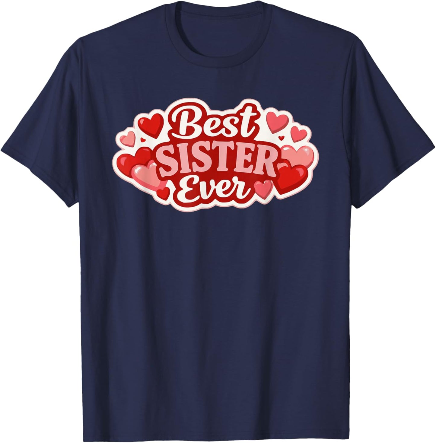 Best Sister Ever Love Hearts T-Shirt - T-Shirt | Navy