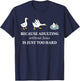 Funny Goose Because Adulting Without Jesus is Just Too Hard T-Shirt - T-Shirt | Navy