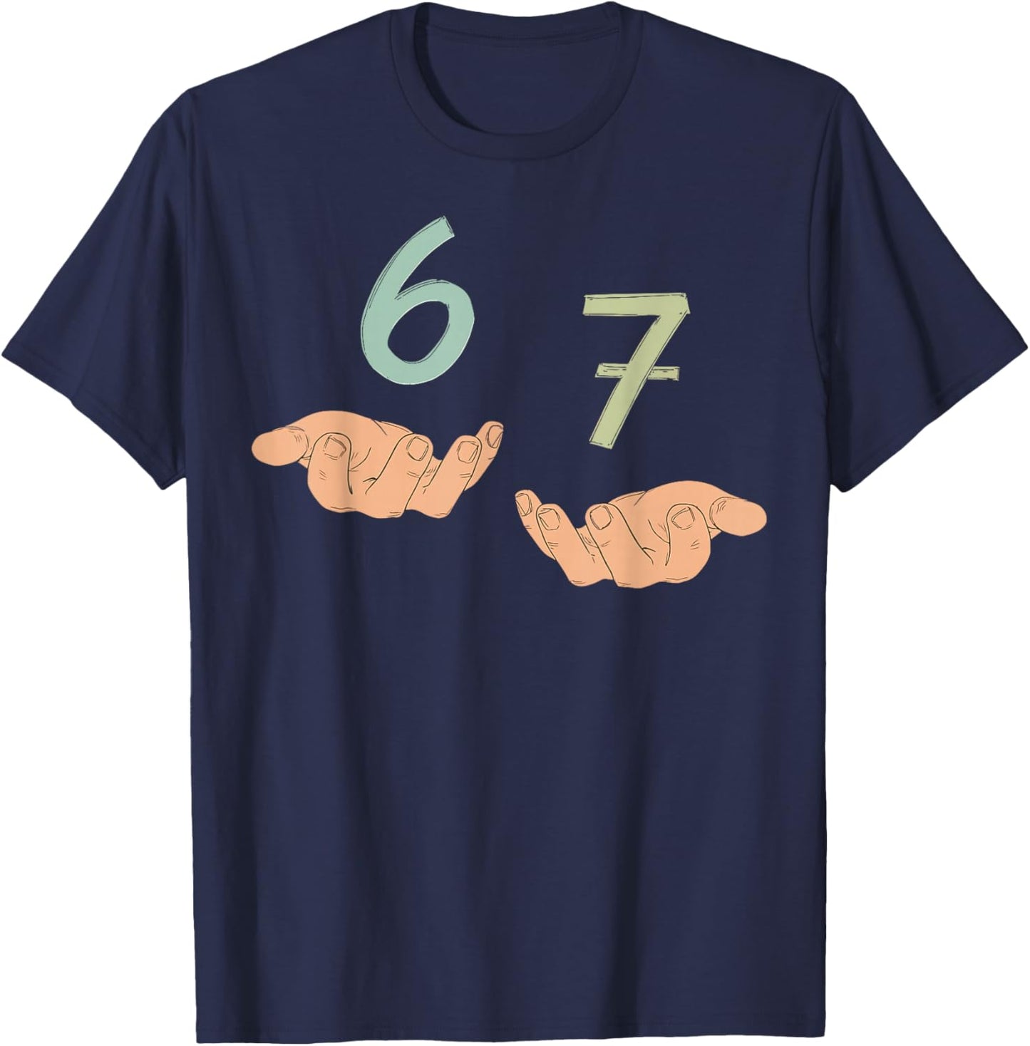 Funny Hands 67 Meme Six Seven Gen Alpha Slang T-Shirt - T-Shirt | Navy