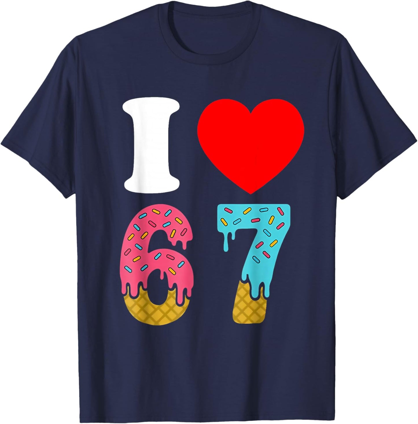 Number 67 I Love Six Seven Classic 6 7 67 Meme Couple T-Shirt - T-Shirt | Navy
