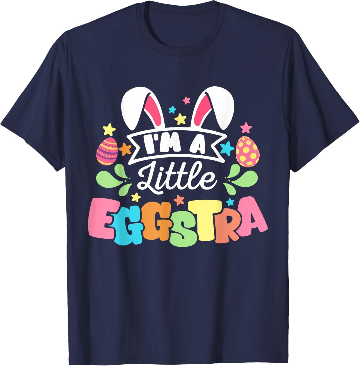 I'm A Little Eggstra Funny Bunny Easter Egg Women Girls T-Shirt - T-Shirt | Navy