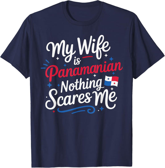 My Wife is Panamanian Nothing Scares Me Panama Husband T-Shirt - T-Shirt | Navy