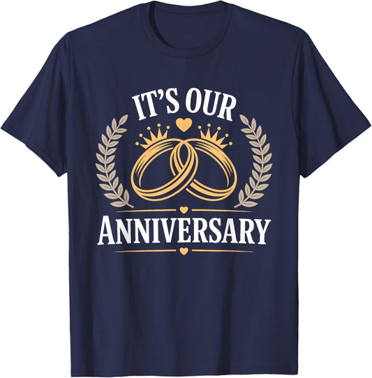 It's Our Anniversary Celebration Couple Married Love Years T-Shirt - T-Shirt | Navy