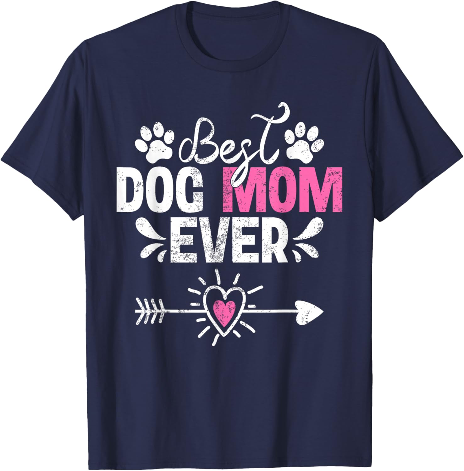 Funny Best Dog Mom Ever Dog Lover Mother's Day T-Shirt - T-Shirt | Navy