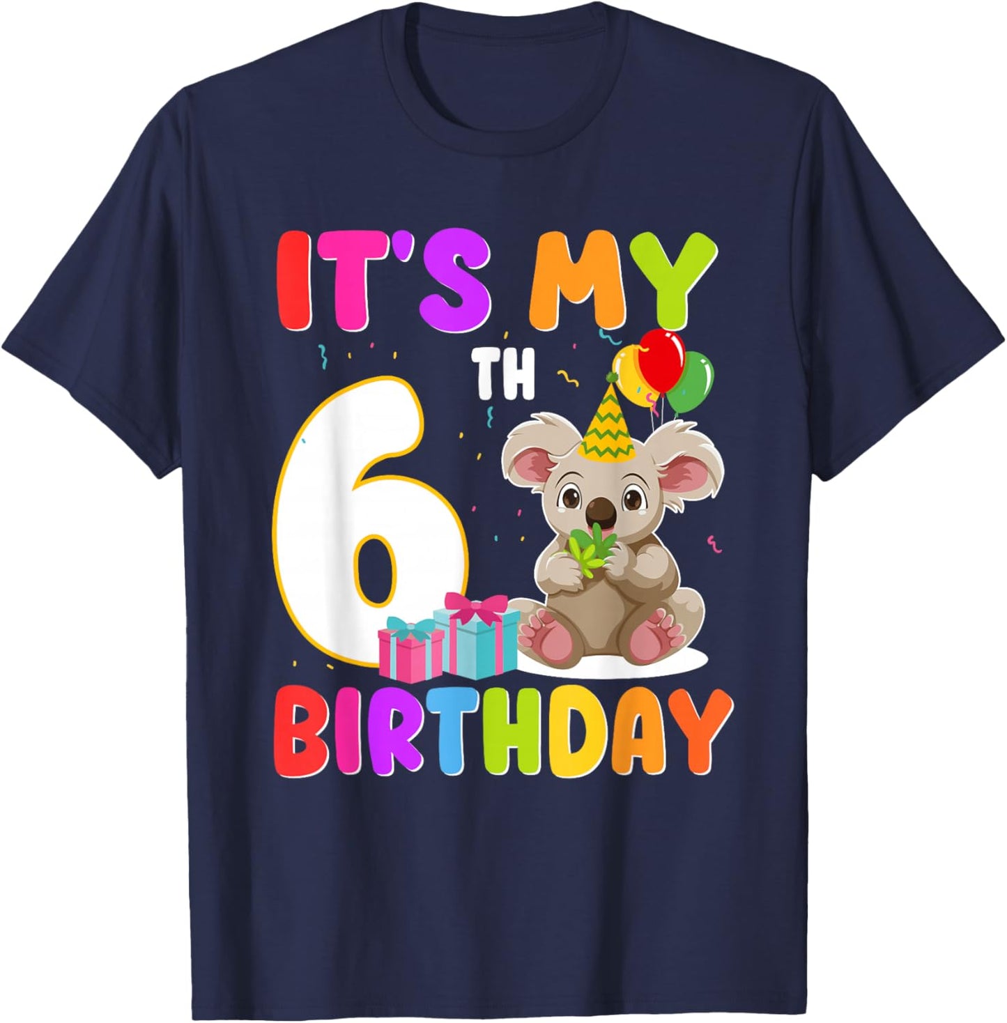 It's My 6th Birthday 6 Years Old Bday Koala Lover Party T-Shirt - T-Shirt | Navy