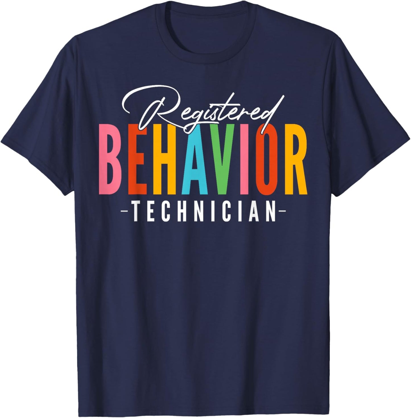 RBT Registered Behavior Technician Behavioral ABA Therapist T-Shirt - T-Shirt | Navy