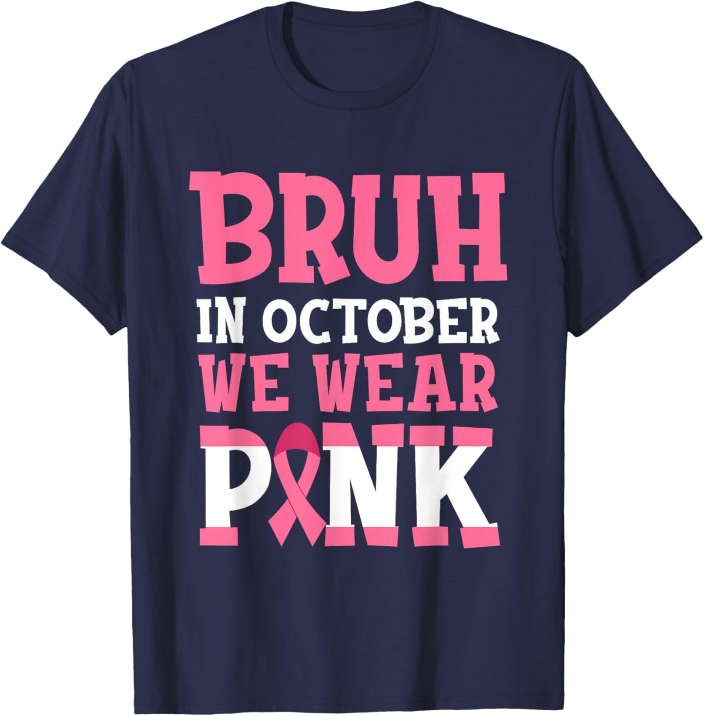 Bruh in October Wear Pink Breast Cancer for Kids Boys Outfit T-Shirt - T-Shirt | Navy