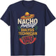Nacho Average Dialysis Technician Extra Spicy T-Shirt - T-Shirt | Navy