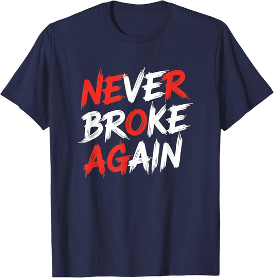 Never Broke Again Funny Kids Family Money Motto Youth T-Shirt - T-Shirt | Navy