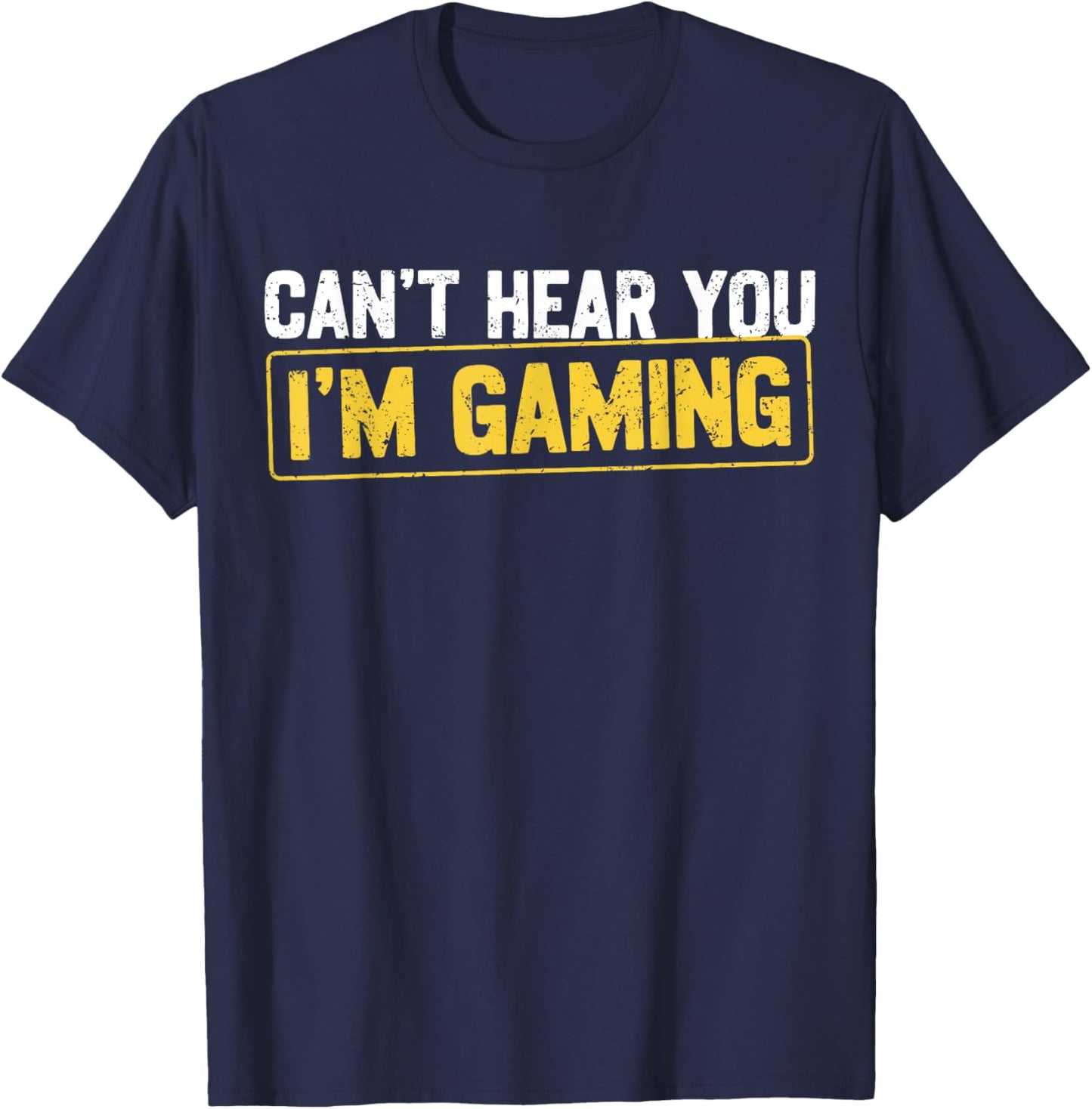 Can't Hear You I'm Gaming Video Games Gamer Boys Funny T-Shirt - T-Shirt | Navy