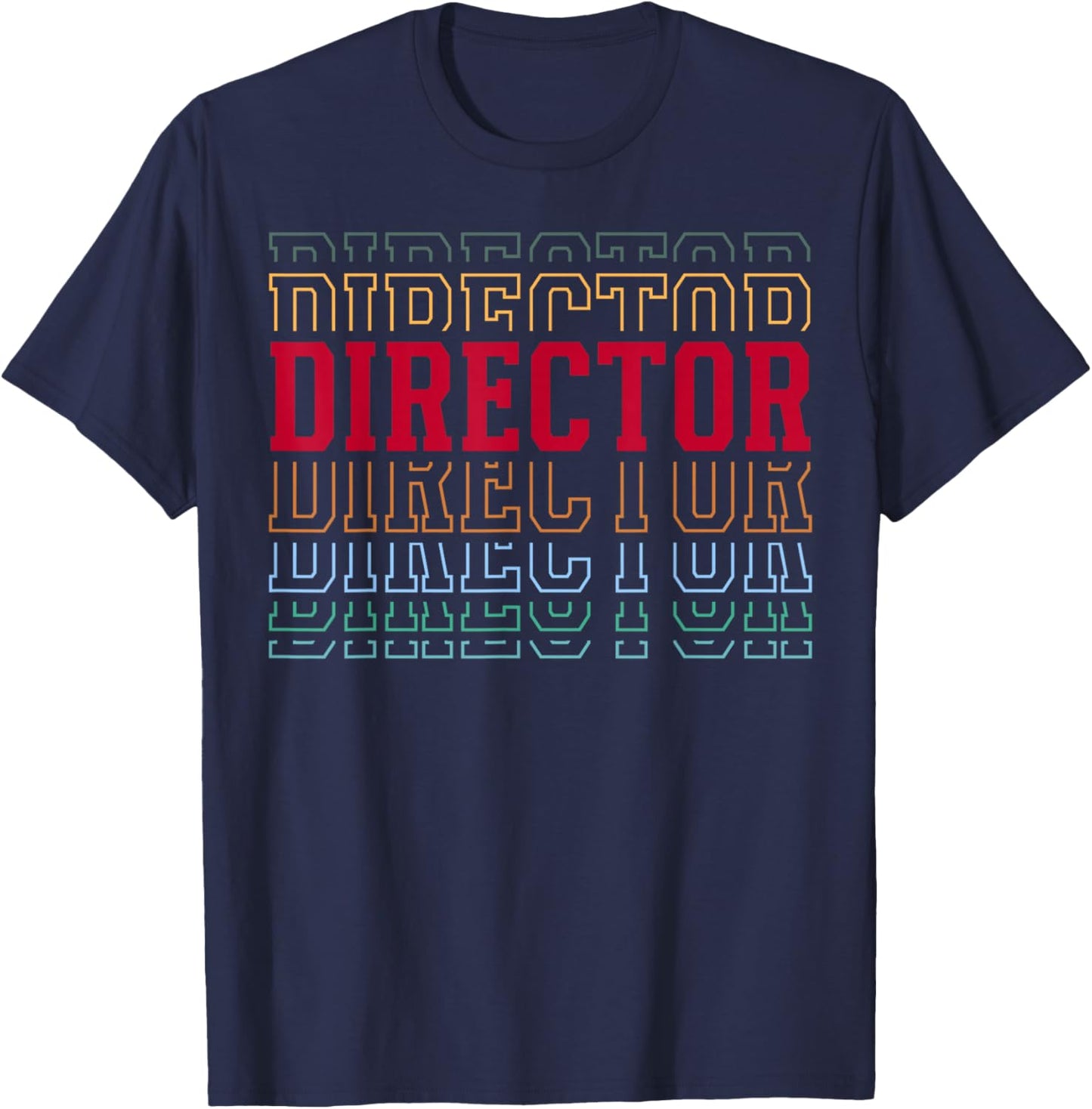 Director Funny Retro Layered Text Directing Men Women T-Shirt - T-Shirt | Navy