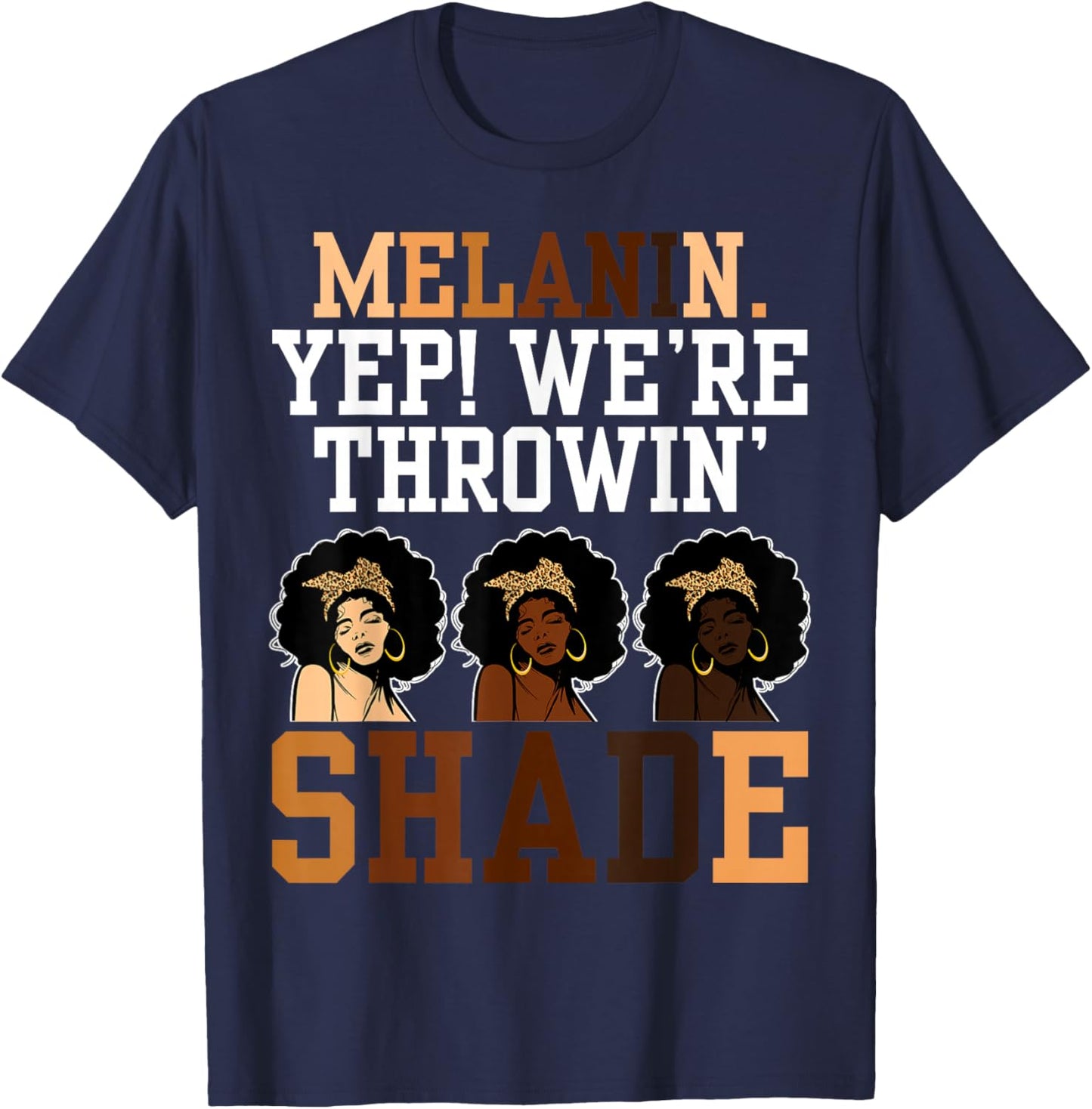 Melanin We're Throwin' Shade Black History Month Women Girls T-Shirt - T-Shirt | Navy